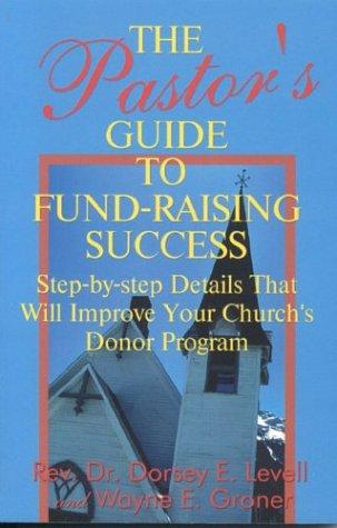 The Pastor's Guide to Fund-Raising Success