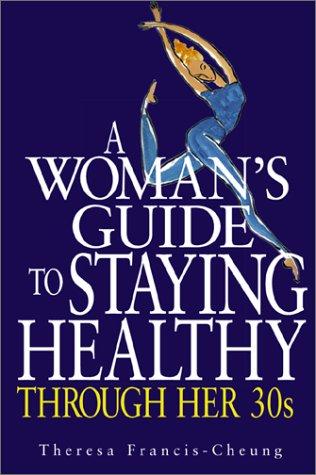 A Woman's Guide to Staying Healthy Through Her Thirties