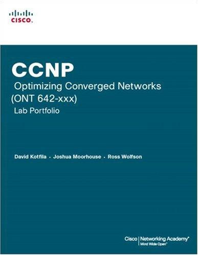 CCNP Optimizing Converged Networks (ONT 642-845) Lab Portfolio (Cisco Networking Academy Program) (Lab Companion)