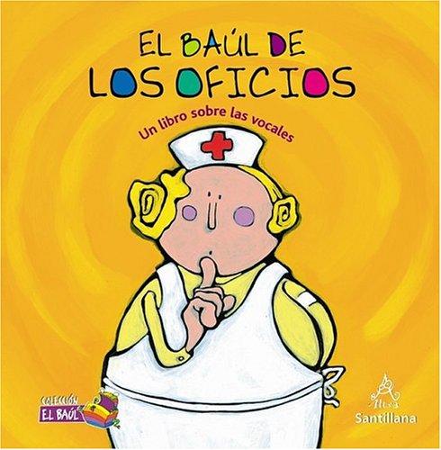 El baúl de los oficios (Un libro sobre las vocales) (Collecion El Baul)