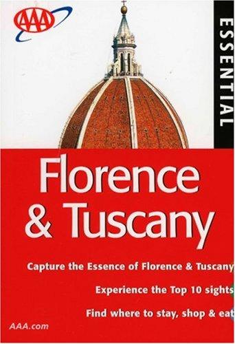 AAA Essential Florence & Tuscany, 7th Edition (Aaa Essential Tuscany & Florence)