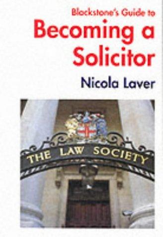 Blackstone's Guide to Becoming a Solicitor