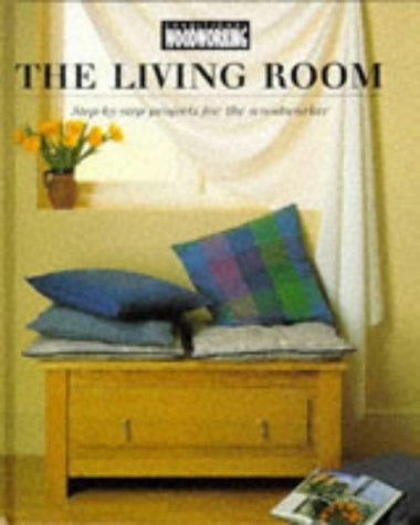 The Living Room (The "Traditional Woodworking" Series)