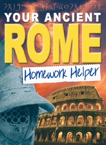 Your Ancient Rome Homework Helper (Homework Helpers)