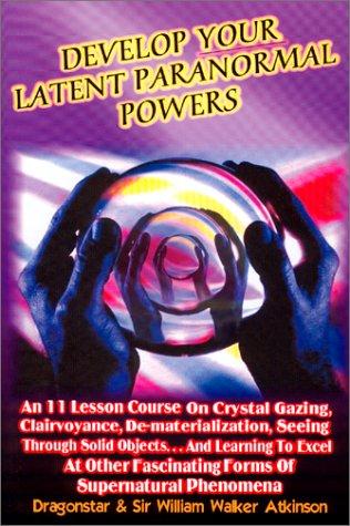 Develop Your Latent Paranormal Powers
