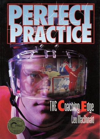 Perfect Practice ¿ The Coaching Edge