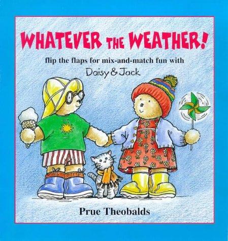 Whatever the Weather! (Daisy & Jack)