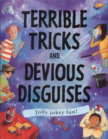 Terrible Tricks and Devious Disguises (Gruesome)