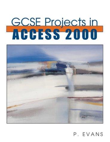GCSE Projects in Access 2000 (ICT Skills for Schools)