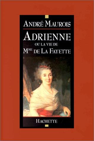 Adrienne, ou, La vie de Mme de La Fayette