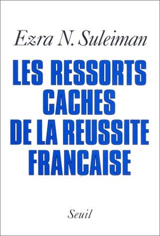Les ressorts cachés de la réussite française