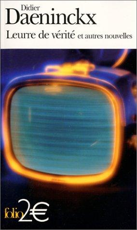 Leurre de vérité et autres nouvelles