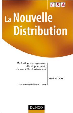 La Nouvelle Distribution (Strategies Et Management)