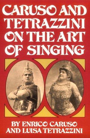 Caruso and Tetrazzini on the art of singing