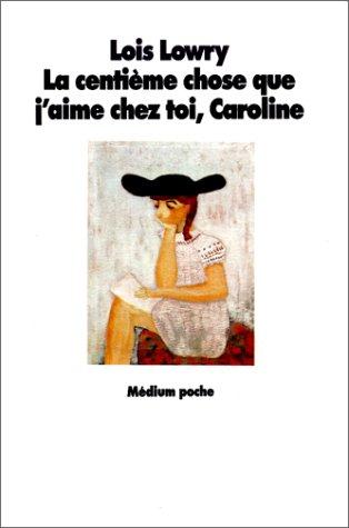 La centième chose que j'aime chez toi, Caroline