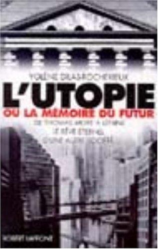 L'Utopie ou la mémoire du futur, De Thomas More à Lénine 