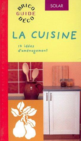 La Cuisine (réalisations pour habiller murs et fenêtres, les sols, les rangements, les réparations ...)