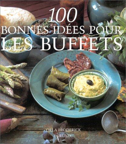 100 bonnes idées pour les buffets