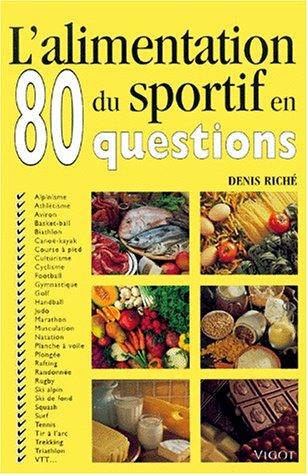 L'alimentation du sportif en 80 questions