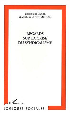 Regards sur la crise du syndicalisme