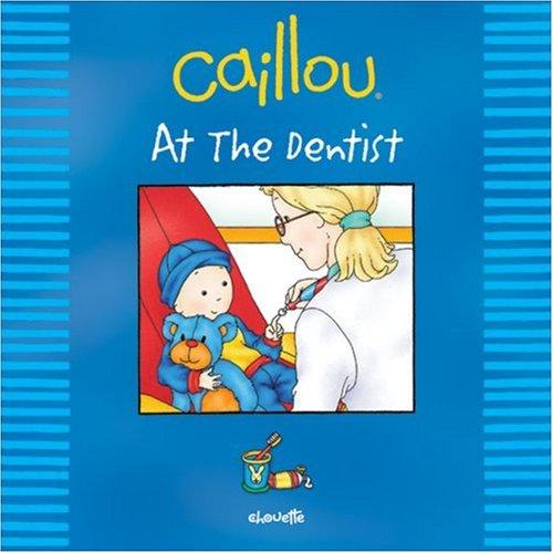 Caillou at the Dentist