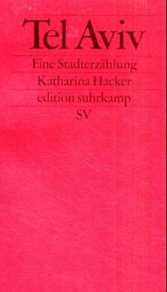 Tel Aviv. Eine Stadterzählung.
