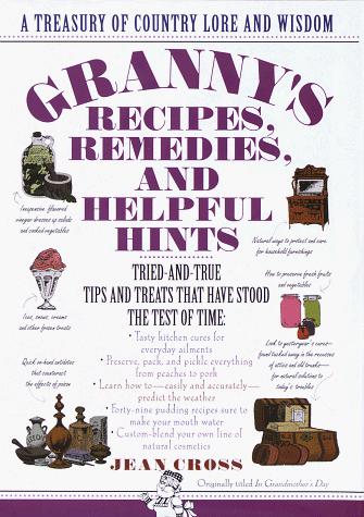 Granny's Recipes, Remedies and Helpful Hints