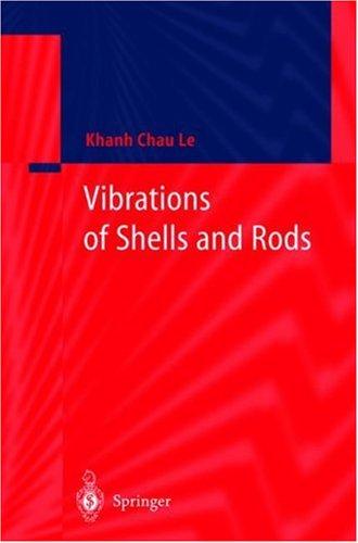 Vibrations of Shells and Rods