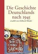Die Geschichte Deutschlands nach 1945.