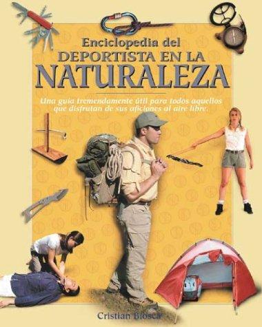 Enciclopedia del deportista en la naturaleza (Naturaleza y ocio series)