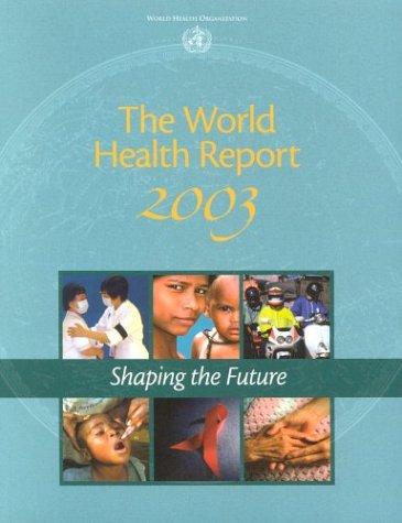 The World Health Report 2003