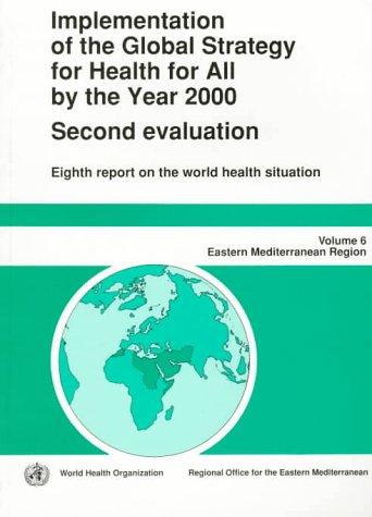 Implementation of the Global Strategy for Health for All by the Year 2000: Second Evaluation : Eighth Report on the World Health Situation 