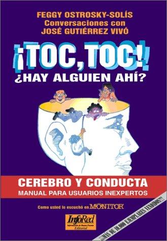 ¡Toc, Toc! ¿Hay alguién ahí?, Cerebro y Conducta, Manual para Usuarios Inexpertos