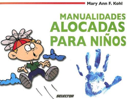 Manualidades alocadas para niños (MANUALIDADES)
