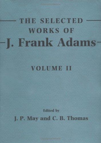 The selected works of J. Frank Adams