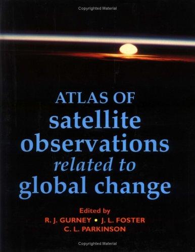 Atlas of satellite observations related to global change