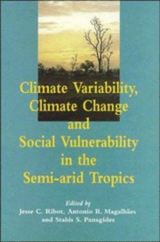 Climate variability, climate change, and social vulnerability in the semi-arid tropics
