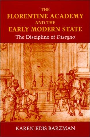 The Florentine Academy and the Early Modern State