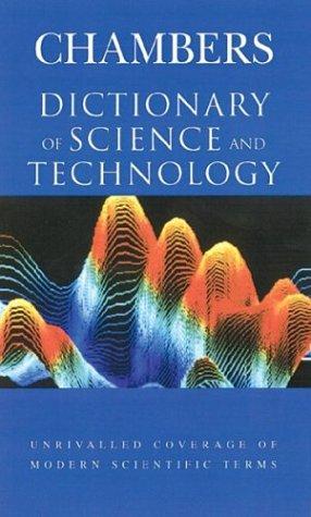 Chambers Dictionary of Science and Technology (Dictionary)