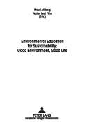 Environmental education for sustainability, good environment, good life