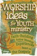 Worship ideas for youth ministry.