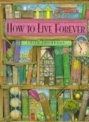 How to live forever