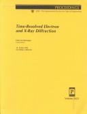 Time-resolved electron and X-Ray diffraction