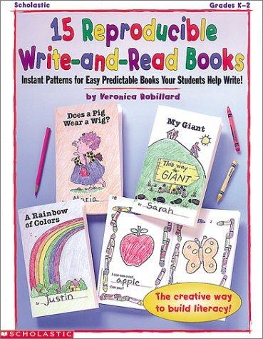 15 Reproducible Write-and-Read Books (Grades K-2)