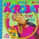 I want to be an acrobat