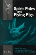 Spirit poles and flying pigs