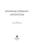 Sourcebook on parenting and child care