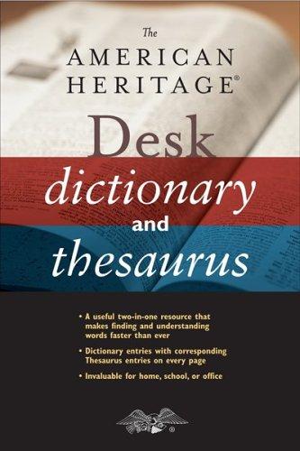The American Heritage desk dictionary and thesaurus.