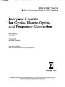 Inorganic crystals for optics, electro-optics, and frequency conversion