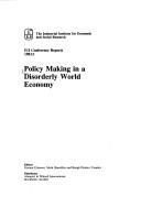 Policy making in a disorderly world economy